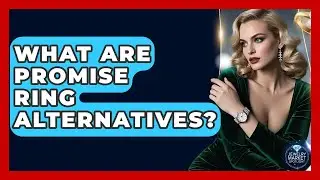 What Are Promise Ring Alternatives? - Jewelry Market Spotlight