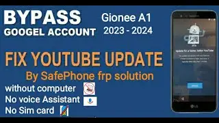 Gionee A1 Frp Bypass New Method Fix YouTube Update #2024