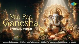 Vaa Paa Ganesha - Lyrical | வா பா கணேஷா | Sahul | Gurumoorthy | Vinayagar Songs Tamil