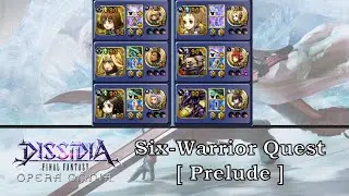 SHINRYU Six Warrior Quest Area 1 - Dissidia Final Fantasy Opera Omnia Global Kam'lanaut Kamelnut
