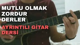 Can Ozan - Mutlu Olmak Zordur Derler Nasıl Çalınır ? Ayrıntılı Gitar Dersi