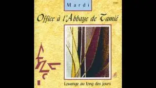 Ch&oelig;ur de l'Abbaye de Tami&eacute; - V&ecirc;pres: Psaume 141