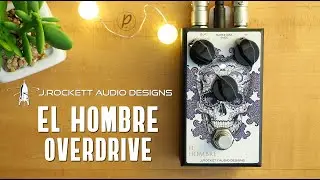 J. Rockett Audio Designs El Hombre Overdrive