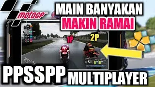 Main banyakan lebih seru sih Game PPSSPP Multiplayer Motogp