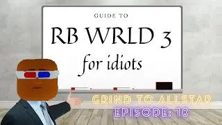 RB WORLD GRIND TO ALLSTAR! EP:10 Guide to RB WORLD 3