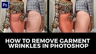 Photoshop CC Tutorial: How To Remove Garment Wrinkles and Creases
