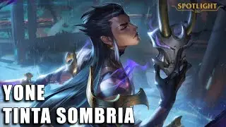 Yone Tinta Sombria - Skin Spotlight COMPLETO