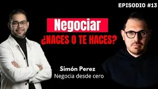 Episodio 13 - Hablemos de negociación