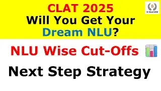 CLAT 2025: Will You Get Your Dream NLU? | Cut-Offs & Next Step Strategy