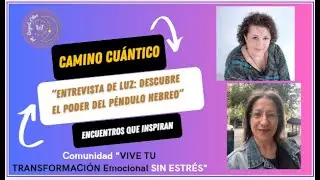 182- Entrevista de Luz: Descubre el Poder del P&eacute;ndulo Hebreo con Antonia Ujaldon. Oct 25. #viral