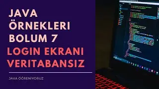 JAVADA VERİTABANI OLMADAN LOGİN(GİRİŞ) EKRANI (BÖLÜM 7) | JAVA ÖRNEKLERİ | JAVA GUİ | JAVA SWING