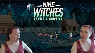 Nine Witches and a short fuse