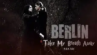 Berlin - Take My Breath Away (R.E.R. Edit)