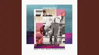 Don't You Wanna Be Loved