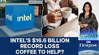 Intel Axes 15,000 Jobs, Brings Back Coffee to Boost Morale | Vantage with Palki Sharma