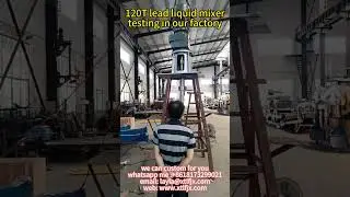 120T lead mixer is testing for clients