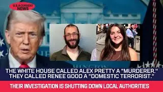The White House called Alex Pretty a &ldquo;murderer.&rdquo; They called Renee Good a &ldquo;domestic terrorist.&rdquo; 