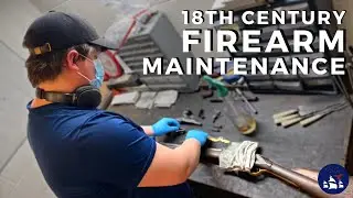 18th-Century Firearm Maintenance | Maintaining Our Museum's Muskets