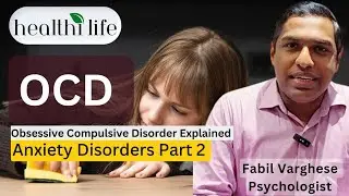 OCD Obsessive Compulsive Disorder Explained in Malayalam |Fabil Varghese |HealthiLife