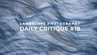 Ежедневная критика пейзажной фотографии #20