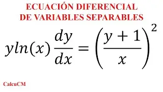 yln(x)dy/dx=(y+1/x)^2; Ecuación Diferencial de Variables Separables, Método D-I, con sol. implícita