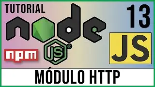 Creaci&oacute;n de Servidor Web con JavaScript y Node.js | M&oacute;dulo HTTP 🌐 | Curso Node.js # 13