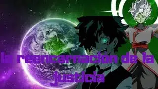izuku la reencarnación de la justicia parte 1