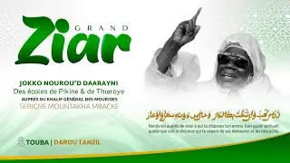 ⭕EN DIRECT | ZIAAR FÉDÉRATION JOKKO NOUROU’D DAARAYNI | ÉDITION 2025 | TOUBA DAROU TANZIL