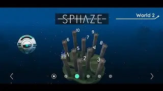 SPHAZE - World 2 | Level 1 - 10