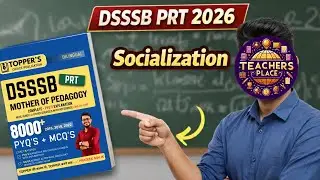DSSSB PRT 2026 | Socialization PYQ | Mother of Pedagogy