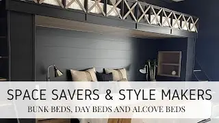 Space Savers & Style Makers: Bunk Beds, Day Beds and Alcove Beds.