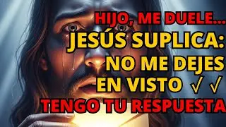 😢 JESÚS SUPLICA: 