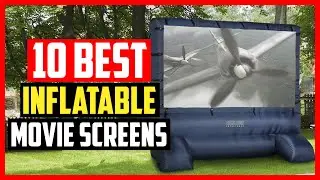 ✅Top 10 Best Inflatable Movie Screens in 2025 Reviews