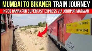 14708 Dadar - Bikaner Full Train Journey | In Ranakpur Express | Indian Railways