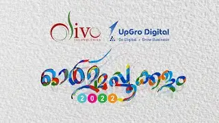 Ormmappookalam -2022 | UpGro Digital-Olivo Onam | Onam Festival | Prem's Thought