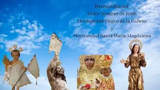 Procesión Niño de las Uvas, Resucitado, Santa María Magdalena, Virgen de la Cabeza