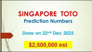 Singapore Toto Prediction Numbers Draw on  22nd Dec 2025