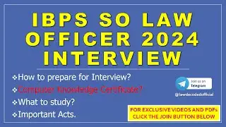 IBPS SO LAW OFFICER 2024 INTERVIEW OVERVIEW