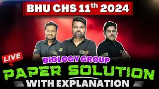 CHS BHU 2024 11th Biology Complete Paper Discussion | CHS 11th 2024 Paper Solution & Answer Key
