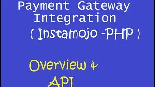 Payment Gateway Integration (PHP) -  Instamojo -  2 -  Dashboard Overview & API Basics