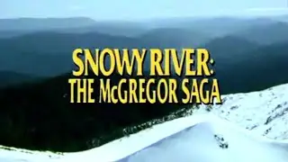 Classic TV Theme: Snowy River - The McGregor Saga (Full Stereo)
