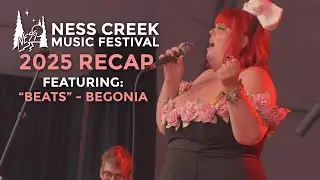 2025 Ness Creek Music Festival Recap &mdash; Epic Moments Set to Begonia &ldquo;Beats&rdquo;
