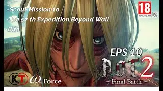 Attack on Titan 2 GAMEPLAY PC EPS 10 The 57th Expedition Beyond Wall-Female Titan 18+ By THCID