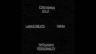 F2NWaveyy x DHTsunami-Split Personality Official Audio (prod. LankeyBeats x Haake)