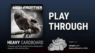 Play-through only - High Frontier Play Through by Heavy Cardboard