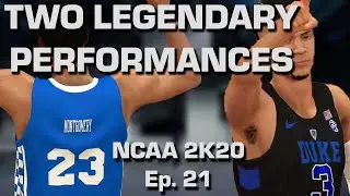 NCAA 2K20 | A Couple LEGENDARY Performances!! | Ep. 21