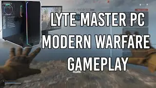 LYTE Master PC Modern Warfare Gameplay