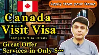 Canada Visit Visa 2022 Complete Latest Application Details | Great Offer for Canadian Dream Viewers