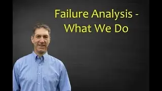 Failure Analysis - What We Do