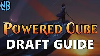 POWERED CUBE DRAFT GUIDE!!! Keys to Success, Archetype Overviews, and MORE!!!